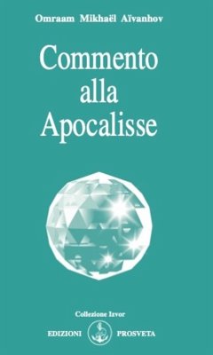 Commento alla Apocalisse (eBook, ePUB) - Mikhaël Aïvanhov, Omraam