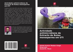 Actividade antimicrobiana de Extracto de Butea monosperma em UTI - Singh, Ashok Kumar Madan;Jain, Anup;More, Anand B.
