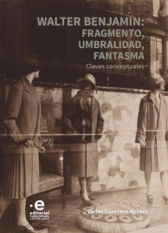 Cover Walter Benjamin: fragmento, umbralidad, fantasma (eBook, ePUB)