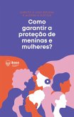 Como garantir a proteção de meninas e mulheres? (eBook, ePUB)
