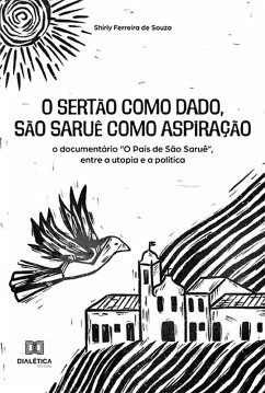 O sertão como dado, São Saruê como aspiração (eBook, ePUB) - Souza, Shirly Ferreira de