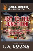 Joy to the Junction! (Mill Creek Junction Collection, #3) (eBook, ePUB)