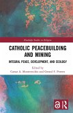Catholic Peacebuilding and Mining (eBook, ePUB)
