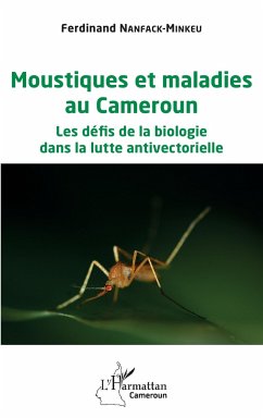Moustiques et maladies au Cameroun - Nanfack-Minkeu, Ferdinand