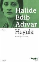 Heyula - Edib Adivar, Halide