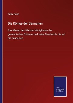 Die Könige der Germanen - Dahn, Felix