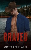 Braved: A Cowboys of Cade Ranch Romantic Suspense Novel (The Cade Ranch Series, #4) (eBook, ePUB)