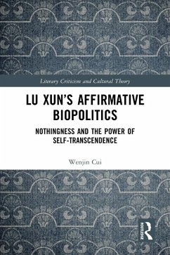 Lu Xun's Affirmative Biopolitics (eBook, PDF) - Cui, Wenjin