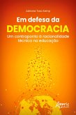 Em Defesa da Democracia: Um Contraponto à Racionalidade Técnica na Educação (eBook, ePUB)