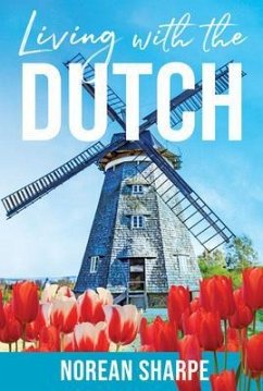 Living with the Dutch (eBook, ePUB) - Sharpe, Norean