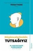 Düsüncelerimizin Tutsagiyiz