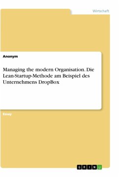 Managing the modern Organisation. Die Lean-Startup-Methode am Beispiel des Unternehmens DropBox