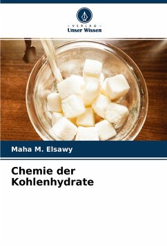 Chemie der Kohlenhydrate - Elsawy, Maha M.