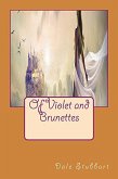 Of Violet and Brunettes (eBook, ePUB) Of Violet and Brunettes (eBook, ePUB)