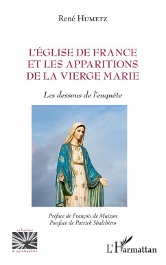 L'Eglise de France et les apparitions de la Vierge Marie - Humetz, René