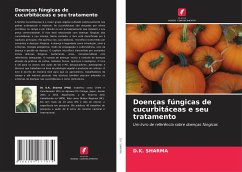Doenças fúngicas de cucurbitáceas e seu tratamento - Sharma, D.K.