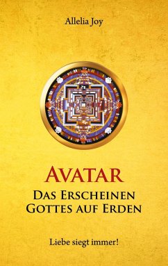 Avatar - Das Erscheinen Gottes auf Erden (eBook, ePUB) - Joy, Allelia