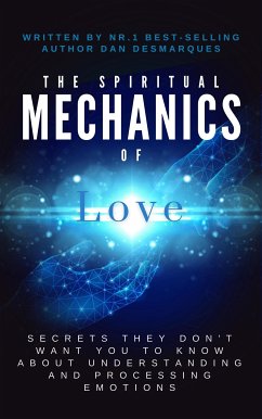 The Spiritual Mechanics of Love (eBook, ePUB) - Desmarques, Dan