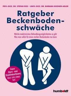 Ratgeber Beckenbodenschwäche (eBook, ePUB) - Riss, Priv.-Doz. Dr. Stefan; Bodner-Adler, Univ.-Doz. Dr. Barbara