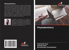 Phytodentistry - Kaur, Ramneek;Kaur, Sukirat;Ravishankar, Ravishankar