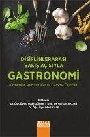 Disiplinlerarasi Bakis Acisiyla Gastronomi - Güler, Ozan; Akdag, Gürkan; Kale, Anil