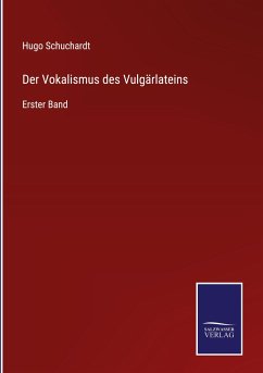 Der Vokalismus des Vulgärlateins - Schuchardt, Hugo