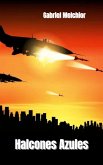 Halcones Azules (eBook, ePUB) Halcones Azules (eBook, ePUB)