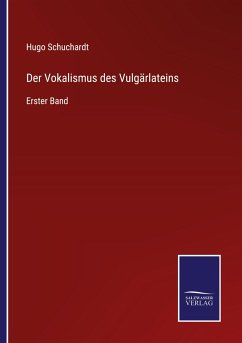 Der Vokalismus des Vulgärlateins - Schuchardt, Hugo