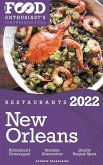 2022 New Orleans Restaurants - The Food Enthusiast's Long Weekend Guide