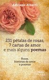 231 pétalas de rosas, 7 cartas de amor e mais alguns poemas (eBook, ePUB)