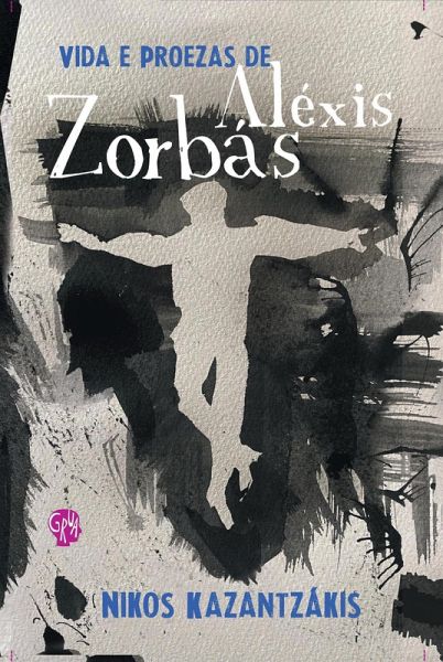 Vida e proezas de Aléxis Zorbás (eBook, ePUB) Vida e proezas de Aléxis Zorbás (eBook, ePUB)
