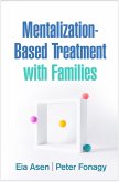 Mentalization-Based Treatment with Families (eBook, ePUB)