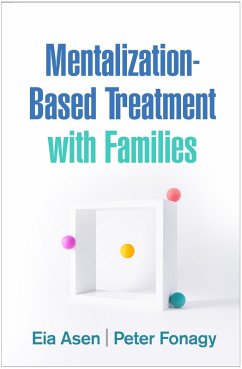Mentalization-Based Treatment with Families (eBook, ePUB) - Asen, Eia; Fonagy, Peter