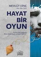 Hayat Bir Oyun - Dinc, Mevlüt