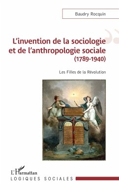 L'invention de la sociologie et de l'anthropologie sociale (1989-1940) - Rocquin, Baudry