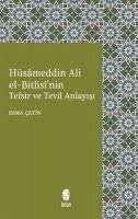 Hüsameddin Ali El-Bitlisinin Tefsir ve Tevil Anlayisi - Cetin, Esma