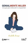 Genialmente Mujer (eBook, ePUB) Genialmente Mujer (eBook, ePUB)