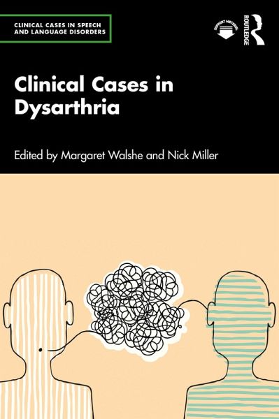 Clinical Cases in Dysarthria (eBook, ePUB) Clinical Cases in Dysarthria (eBook, ePUB)