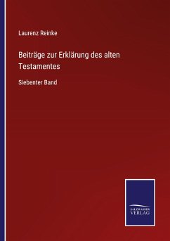 Beiträge zur Erklärung des alten Testamentes - Reinke, Laurenz