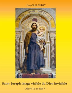 Saint Joseph image visible du Dieu invisible (eBook, ePUB)