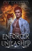 Enforcer Unleashed (Feral Pack, #3) (eBook, ePUB)