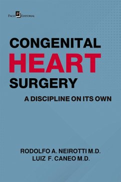 Congenital Heart Surgery A Discipline On Its Own (eBook, ePUB) - Neirotti, Rodolfo; Canêo, Luiz Fernando