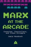 Marx at the Arcade (eBook, ePUB)