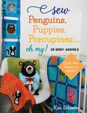 Sew Penguins, Puppies, Porcupines... Oh My! (eBook, ePUB)
