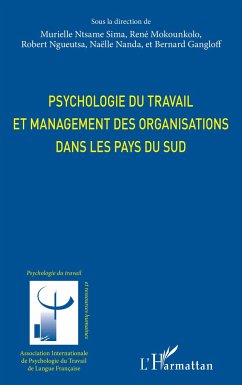 Psychologie du travail et management des organisations dans les pays du sud - Ntsame Sima, Murielle; Mokounkolo, René; Ngueutsa, Robert; NAnda, Naëlle; Gangloff, Bernard