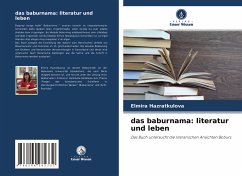 das baburnama: literatur und leben - Hazratkulova, Elmira