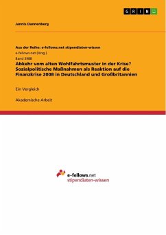 Abkehr vom alten Wohlfahrtsmuster in der Krise? Sozialpolitische Maßnahmen als Reaktion auf die Finanzkrise 2008 in Deutschland und Großbritannien - Dannenberg, Jannis