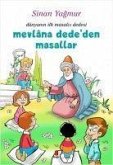 Mevlana Dededen Masallar - Dünyanin Ilk Masalci Dedesi