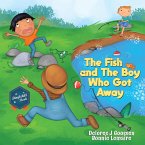 The Fish and The Boy Who Got Away