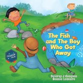 The Fish and The Boy Who Got Away